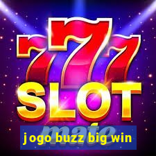 jogo buzz big win